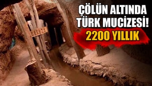 Çölün altında Türk mucizesi! 2200 yıllık