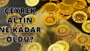 Çeyrek altın ne kadar oldu? (19 Ocak 2016)