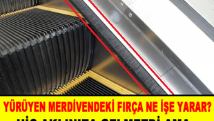 Yürüyen merdivenlerdeki fırça ne işe yarar?