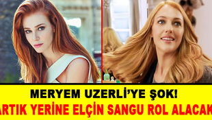 Meryem Uzerliye şok! Yerine Elçin Sangu geliyor!