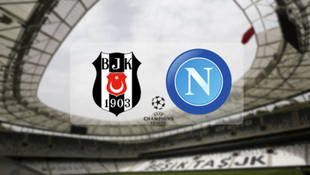 Beşiktaş - Napoli maçı ne zaman, saat kaçta, hangi kanalda?