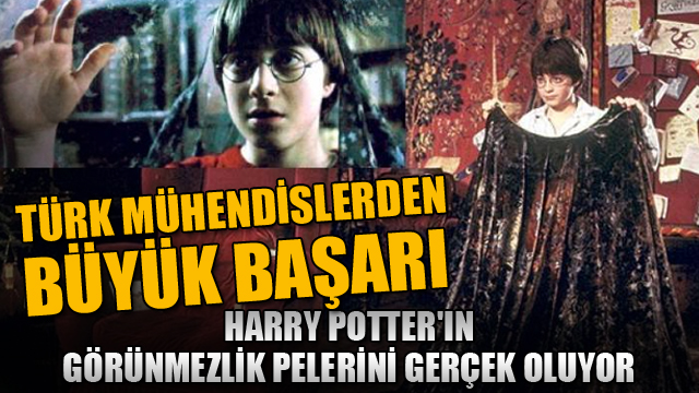 Türk mühendislerinden büyük başarı: Harry Potterın görünmezlik pelerini gerçek oluyor!